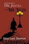 The Strange Case of Dr. Jekyll and Mr. Hyde (Reader's Library Classics) - Robert Louis Stevenson - 9781954839120