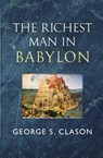 The Richest Man in Babylon - The Original 1926 Classic (Reader's Library Classics) - George S Clason - 9781954839496