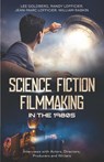 Science Fiction Filmmaking in the 1980s - Randy Lofficier ; Jean-Marc Lofficier ; William Rabkin - 9781954840836