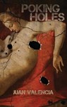 Poking Holes - Juan Valencia - 9781954899162