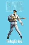 ELVIS: THE OFFICIAL GRAPHIC NOVEL DELUXE EDITION - Chris Miskiewicz - 9781954928886