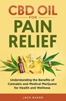 CBD Oil for Pain Relief - Jack Baker - 9781954937062
