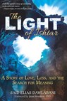 The Light of Ishtar: A Story of Love, Loss, and the Search for Meaning - Jean Houston - 9781954968189