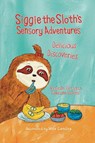 Siggie the Sloth's Sensory Adventures - Melanie Lacour ; Natalie Morgan - 9781954974272