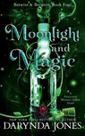Moonlight and Magic: Betwixt and Between Book 4 - Darynda Jones - 9781954998995