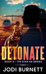 DETONATE - Jodi Burnett - 9781955016179
