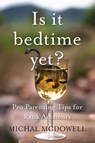 Is it Bedtime Yet? - Michal McDowell - 9781955043373