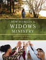 How to Begin a Widows Ministry - Marlene Craft - 9781955043816