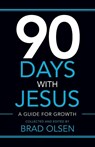 90 Days with Jesus - Brad Olsen - 9781955043847