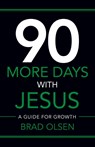 90 More Days with Jesus - Brad Olsen - 9781955043854