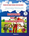 Think On These things for Children Beatitudes and Ten Commandments - Felice S. C - 9781955050692