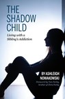 The Shadow Child - Ashleigh Nowakowski - 9781955088176