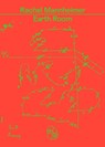 Earth Room - Rachel Mannheimer - 9781955125109