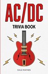 AC/DC Trivia Book - Dale Raynes - 9781955149273