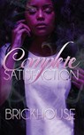 Complete Satisfaction - Brickhouse - 9781955235006