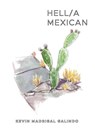Hell/a Mexican - Kevin Madrigal Galindo - 9781955239165