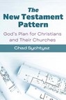 The New Testament Pattern - Chad Sychtysz - 9781955285605