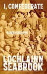 I, Confederate - Lochlainn Seabrook - 9781955351263