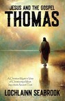 Jesus and the Gospel of Thomas - Lochlainn Seabrook - 9781955351539