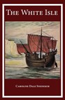 The White Isle - Caroline Dale Snedeker - 9781955402224
