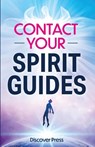 Contact Your Spirit Guides - Discover Press - 9781955423267