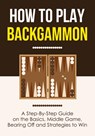 How to Play Backgammon - Discover Press - 9781955423403