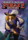 Pirate Adventures - Robert E. Howard - 9781955446204