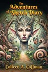 The Adventures of a Sketch Diary - Colleen A. Coffman - 9781955471947