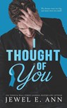 I Thought of You - Jewel E. Ann - 9781955520478