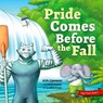Pride Comes Before the Fall - Kirk Cameron - 9781955550390