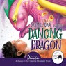 Dayana, Dax, and the Dancing Dragon - Once Upon A Dance - 9781955555289
