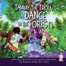 Tammy the Troll - Once Upon A Dance ; Dina McDermott - 9781955555654