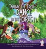 Tammy the Troll - Once Upon A Dance ; Dina McDermott - 9781955555661