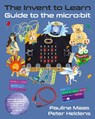 The Invent to Learn Guide to the micro - Pauline Maas ; Peter Heldens - 9781955604062