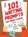 101 Writing Prompts for Middle School - Mark Trevor - 9781955731034