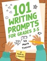 101 Writing Prompts for Grades 3-5 - Mark Trevor - 9781955731089