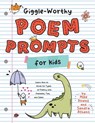 Giggle-Worthy Poem Prompts for Kids - Sandra K. Athans ; Mike Downs - 9781955731119
