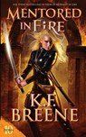 Mentored in Fire - K F Breene - 9781955757126