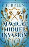 Magical Midlife Invasion - K. F. Breene - 9781955757331