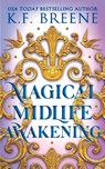 Magical Midlife Awakening - K. F. Breene - 9781955757669