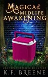 Magical Midlife Awakening - K. F. Breene - 9781955757676