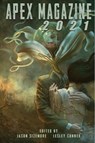 Apex Magazine 2021 - Jason Sizemore ; Lesley Conner - 9781955765060