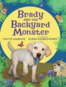 Brady and the Backyard Monster - Pattie Manente - 9781955767088