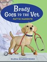 Brady Goes to the Vet - Pattie Manente - 9781955767569