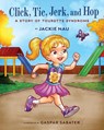 Click, Tic, Jerk, and Hop - Jackie Nau - 9781955767965