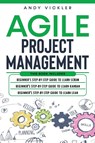Agile Project Management - Andy Vickler - 9781955786034