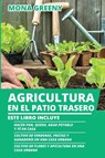Agricultura en el Patio Trasero - Mona Greeny - 9781955786287