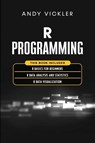 R Programming - Andy Vickler - 9781955786386