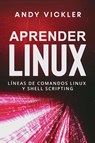 Aprender Linux - Andy Vickler - 9781955786539