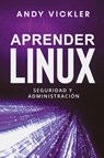 Aprender Linux - Andy Vickler - 9781955786546